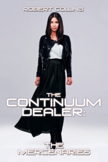 The Continuum Dealer : the Mercenaries