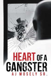 Heart of a Gangster : A Broken Glass Novel