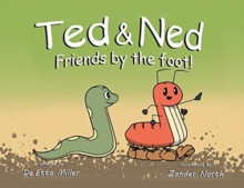 Ted & Ned : Friends by the Foot!