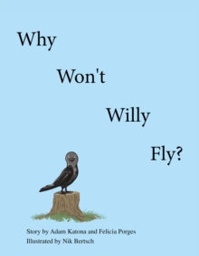 Why Won't Willy Fly?