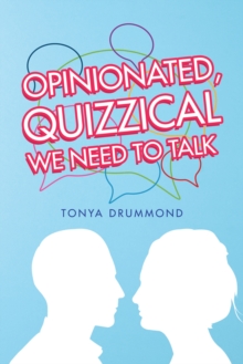 Opinionated, Quizzical We Need to Talk