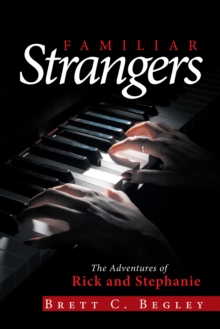 Familiar Strangers : The Adventures of Rick and Stephanie