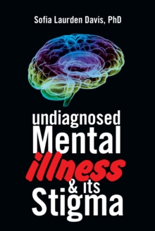 Undiagnosed Mental Illness & Its Stigma