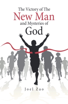 The Victory of the New Man and Mysteries of God