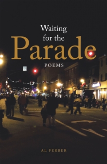 Waiting for the Parade : Poems