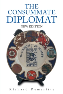 The Consummate Diplomat : New Edition