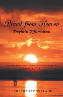 Bread from Heaven : Prophetic Affirmation