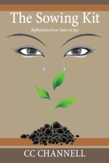 The Sowing Kit : Reflections from Tears to Joy