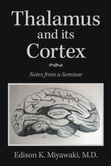 Thalamus  And Its Cortex : Notes from a Seminar