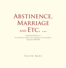 Abstinence, Marriage and Etc. ...