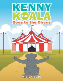 Kenny the Koala Goes to the Circus