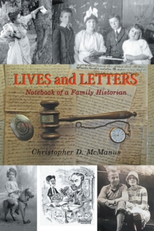 Lives and Letters : Notebook of a Family Historian