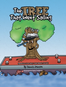 The Tree That Went Sailing : (Based on a True Story - Palm Beach, Florida)