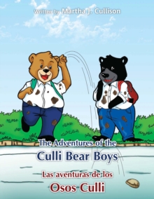 The Adventures of the Culli Bear Boys : Las Aventuras De Los Osos Culli