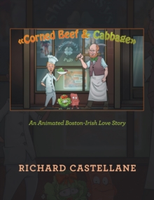 Corned Beef & Cabbage : An Animated Boston-Irish Love Story