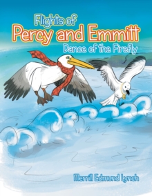 Flights of Percy and Emmitt : Dance of the Firefly