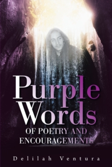 Purple Words of Poetry and Encouragements