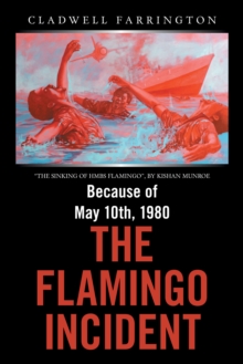 Because of May 10Th, 1980; the Flamingo Incident