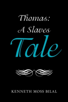 Thomas:  a Slaves Tale