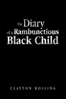 The Diary of a Rambunctious Black Child