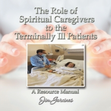 The Role of the Spiritual Caregiver to the Terminally Ill Patients