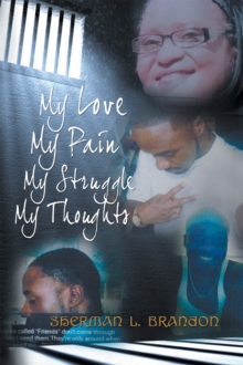 My Love, My Pain, My Struggle, My Thoughts