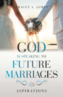 God Is Speaking to Future Marriages : Aspirations