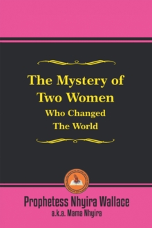 The Mystery of Two Women Who Changed the World