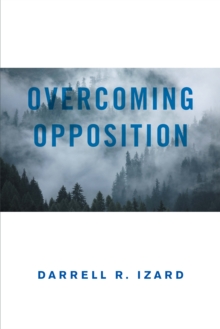 Overcoming Opposition : It Was God's Amazing Grace