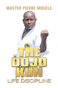 The Dojo Kun : Life Discipline