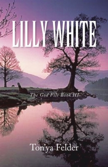 Lilly White : The God File Book Iii