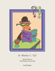 A Winter's Tail : Book Three of the Weasel Chronicles