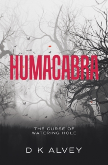 Humacabra : The Curse of Watering Hole