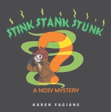 Stink Stank Stunk : A Nosy Mystery