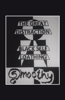 The Great Distraction : Black Self Loathing