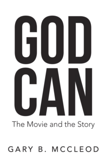 God Can : The Movie and the Story