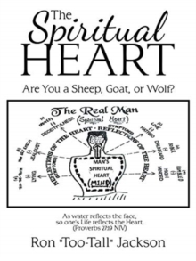 The Spiritual Heart : Are You a Sheep, Goat, or Wolf?