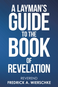 A Layman's Guide to the Book of Revelation