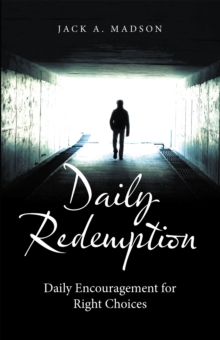 Daily Redemption : Daily Encouragement for Right Choices