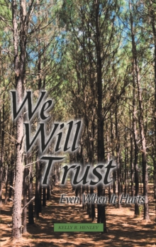 We Will Trust : Even When It Hurts