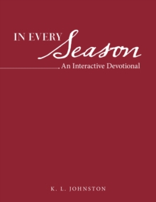 In Every Season : An Interactive Devotional