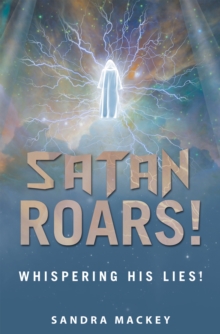 Satan Roars! : Whispering His Lies!