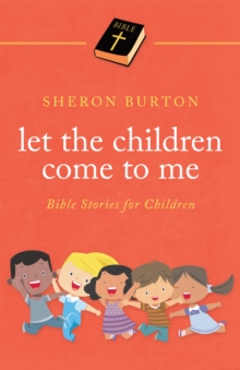 Let the Children Come to Me : Bible Stories for Children