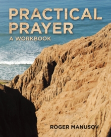 Practical Prayer : A Workbook