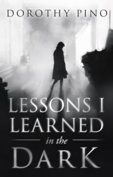 Lessons I Learned in the Dark