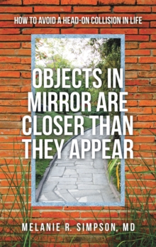 Objects in Mirror Are Closer Than They Appear : How to Avoid a Head-On Collision in Life