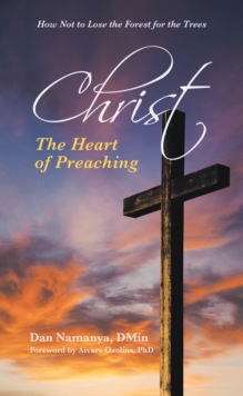 Christ : The Heart of Preaching