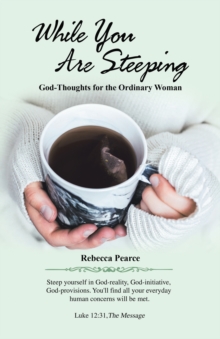 While You Are Steeping : God-Thoughts for the Ordinary Woman