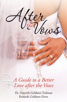 After the Vows : A Guide to a Better Love After the Vows