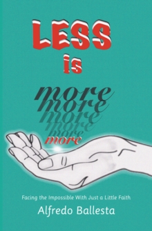 Less Is More : Facing the Impossible with Just a Little Faith